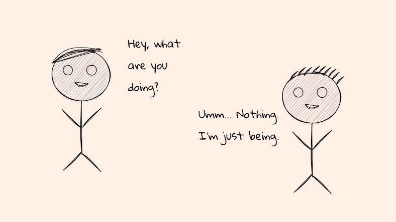 Doing Nothing Sometimes Could be Everything Doing Nothing Sometimes Could be Everything